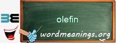 WordMeaning blackboard for olefin